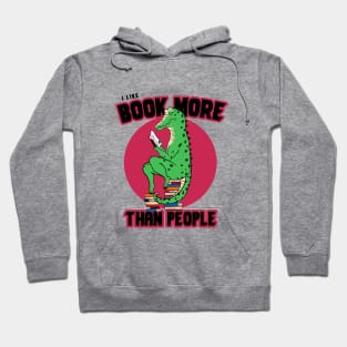 I like book more than people Hoodie